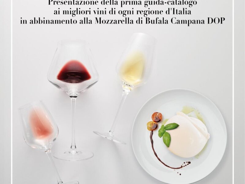 MOZZARELLA DOP E VINI, SI PRESENTA LA PRIMA GUIDA AI MIGLIORI ABBINAMENTI